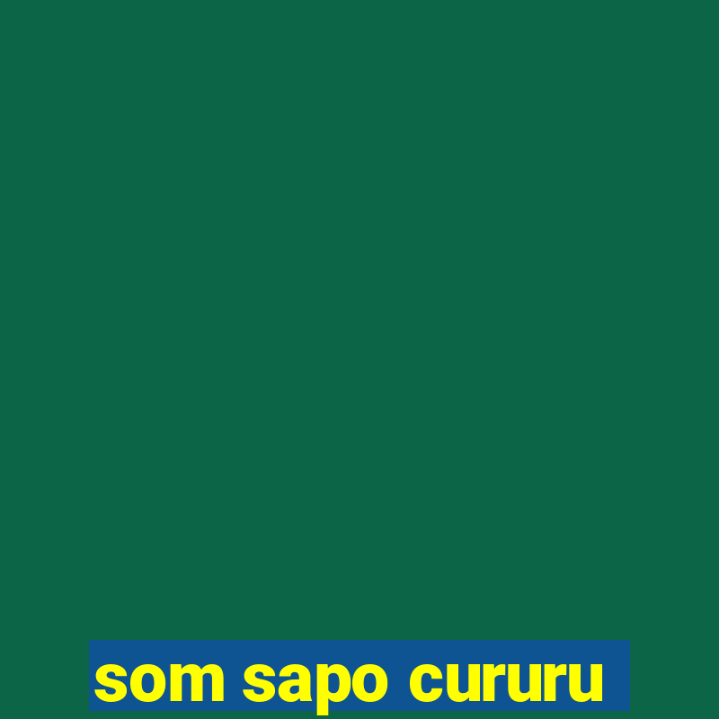 som sapo cururu